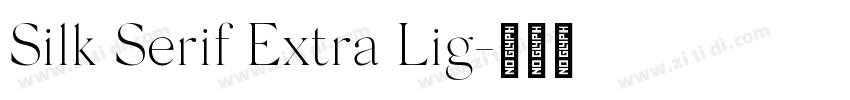 Silk Serif Extra Lig字体转换